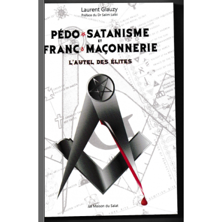 LIVRE : PEDO SATANISME ET FRANC MACONNERIE