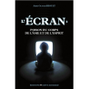 L’Écran : Poison du corps, de l’âme et de l’esprit
