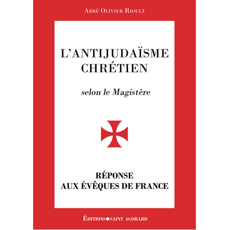 L’antijudaïsme chrétien selon le magistère - Réponse aux évêques de France