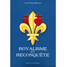 Lot Royalisme et reconquête +le saint pape et le grand monarque