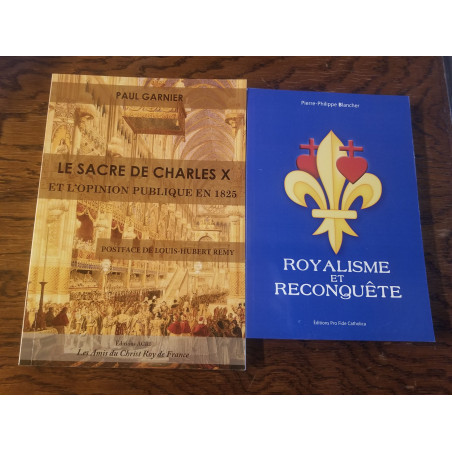 Lot Royalisme et reconquête + le sacre de Charles X