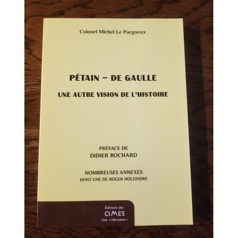Pétain - de Gaulle une autre vision de l'histoire